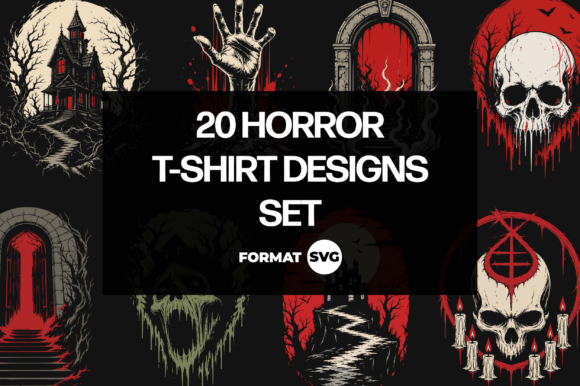 20 Horror SVG Design Bundle: Graphics & T-Shirt Designs