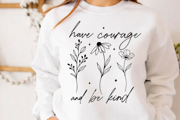 Have Courage and Be Kind SVG PNG