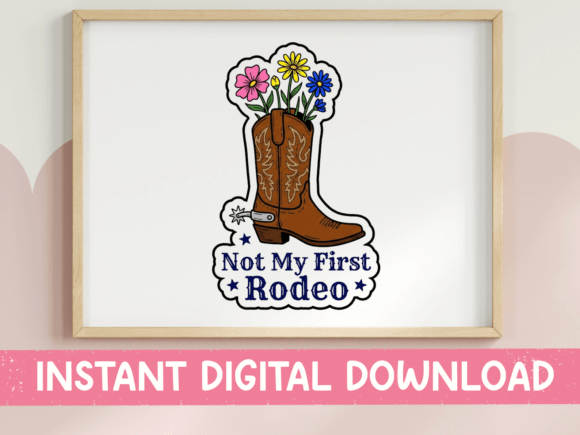 Not My First Rodeo Floral Boot SVG
