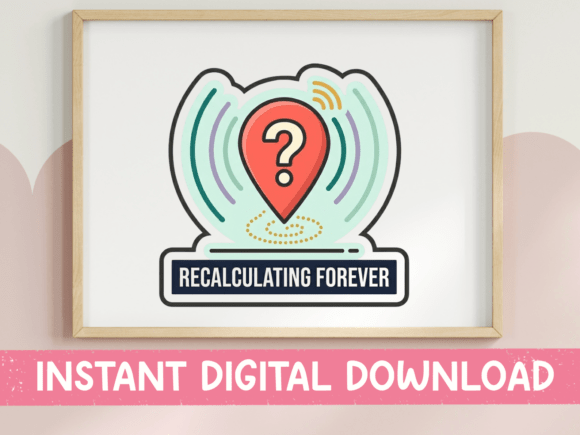 Recalculating Forever GPS Sticker Design Graphics